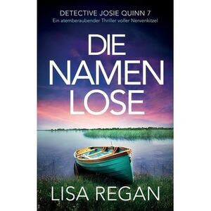 Die Namenlose: Ein atemberaubender Thriller voller Nervenkitzel -- Lisa Regan